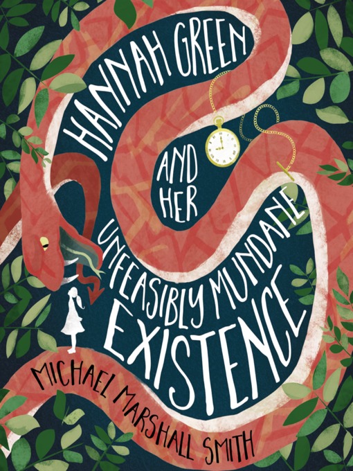 Title details for Hannah Green and Her Unfeasibly Mundane Existence by Michael Marshall Smith - Available